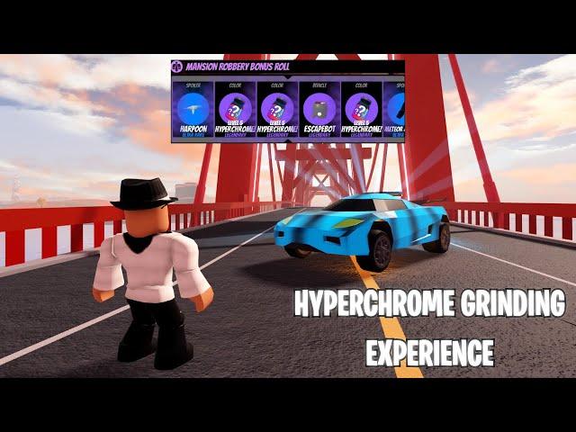 The Jailbreak HyperChrome Grinding Experience...(Roblox Jailbreak)