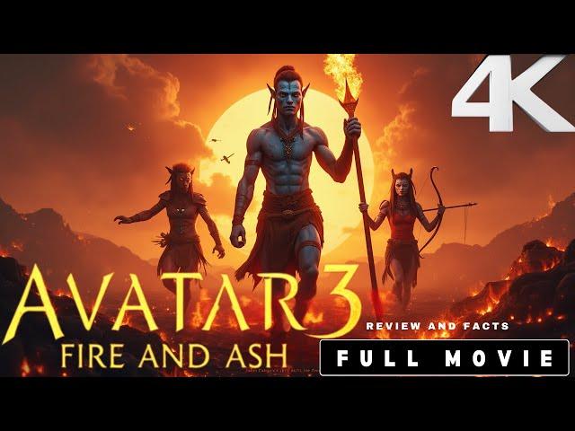 Avatar 3 Fire and Ash Full Movie 2025  Sam Worthington, Zoe Saldana | HD Watch Now, Review & Facts