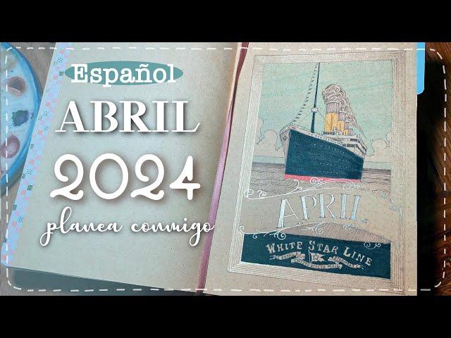 PLANEA CONMIGO | Abril 2024 Bullet Journal - Titanic