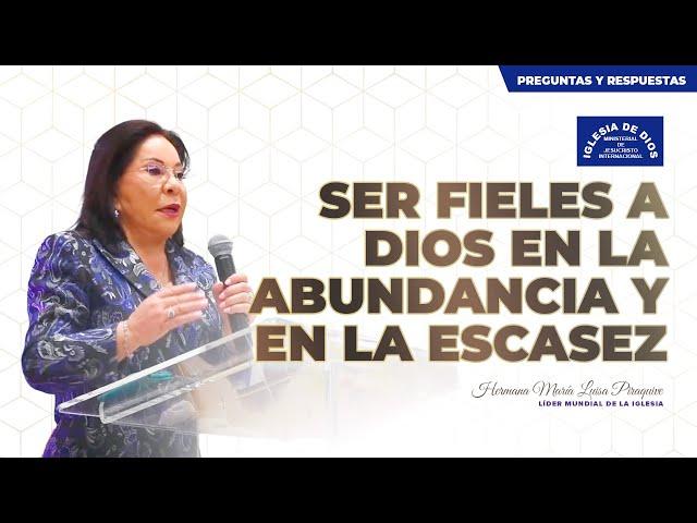 Ser fieles a Dios en la abundancia y en la escasez - Hna. María Luisa Piraquive - #IDMJI