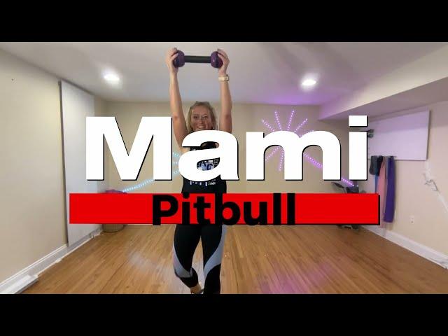 Mami by Pitbull // Zumba Toning by Melaniezfit