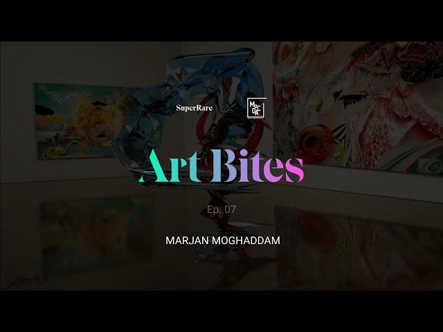 Art Bites #7 - Marjan Moghaddam