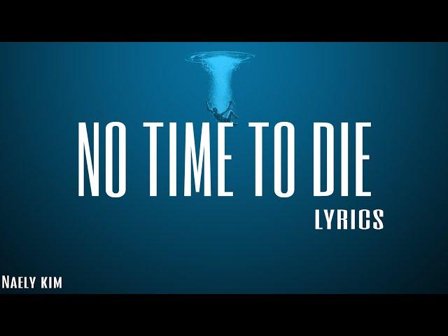 -Billie Eilish - No Time To Die-lyrics-