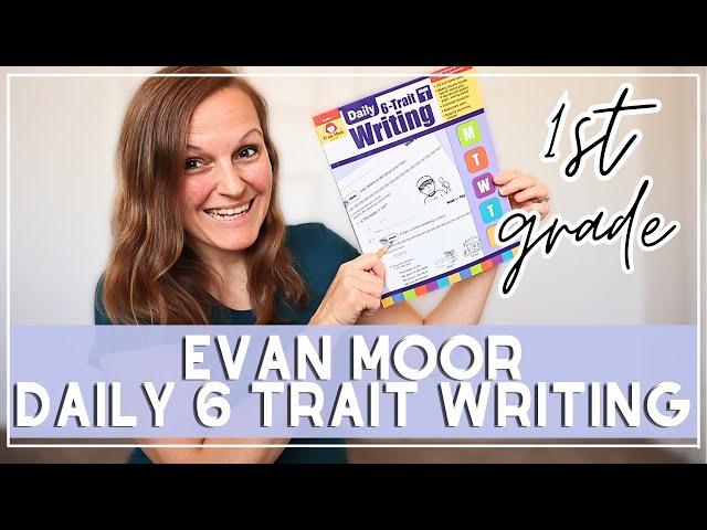 FIRST GRADE WRITING CURRICULUM | Evan Moor Daily 6 Trait Writing | First Grade Curriculum