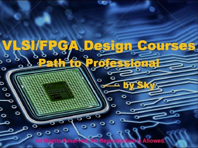 Path to Professional VLSI/FPGA Design Engineer
