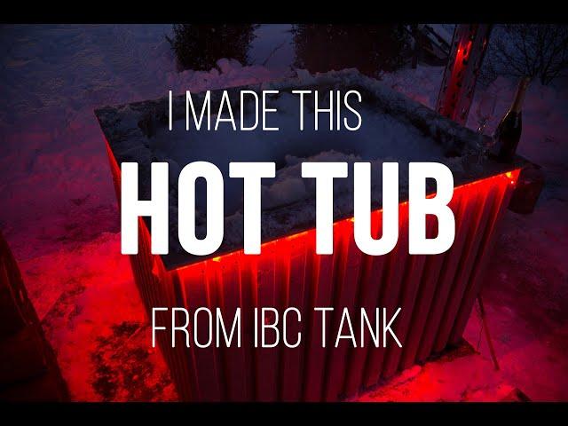 I MADE A JACUZZI HOT TUB OUT OF OLD PLASTIC IBC TANK | UZTAISĪJU DŽAKUZI KUBLU NO IBC KONTEINERA