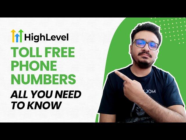 Toll-Free Phone Numbers For HighLevel | Details And Verification Process EXPLAINED