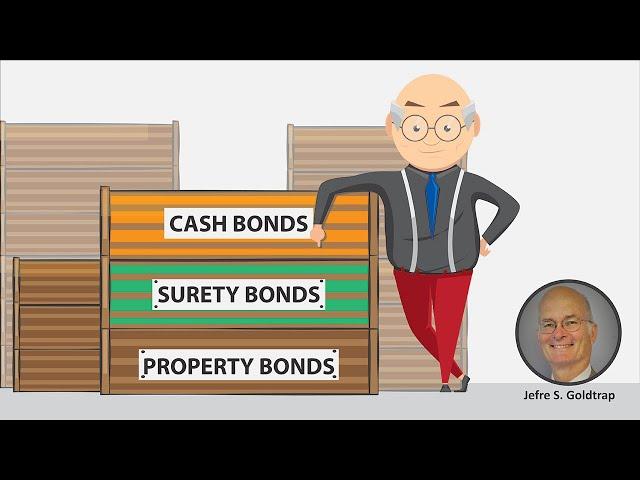 Types of bonds: Cash, Surety and Property Bonds and how to make bond in a criminal case