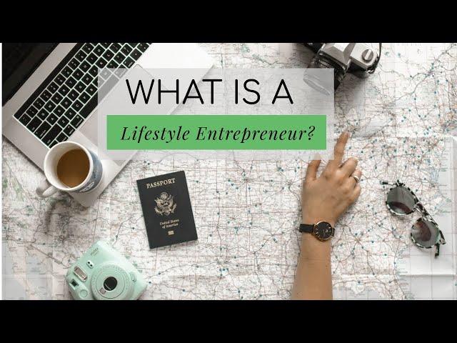 What is a "Lifestyle Entrepreneur"?