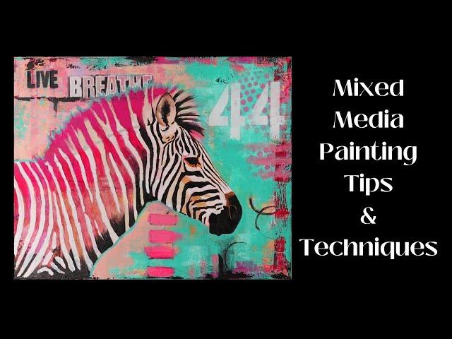 Mixed Media Painting// Tips and Techniques