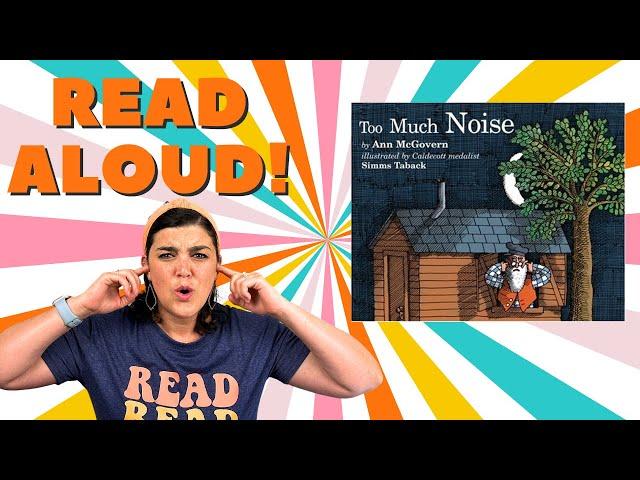 Too Much Noise  | Books Read Aloud for Kids | By Ann McGovern