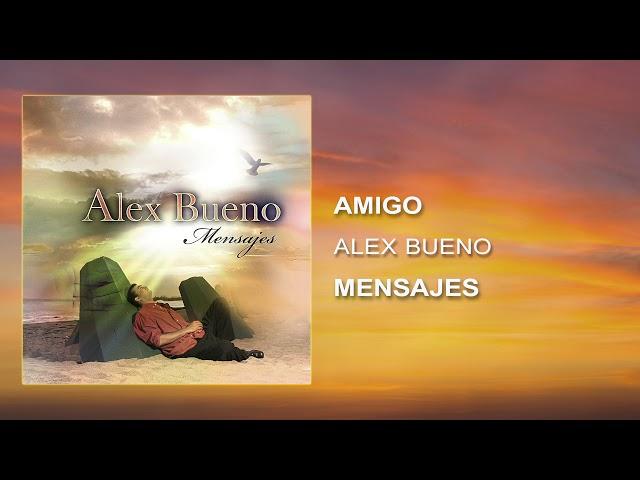 Amigo - Alex Bueno [Audio Cover]