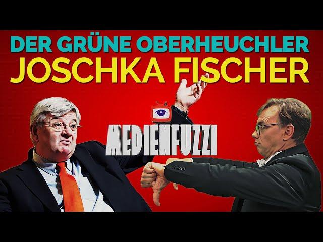 Der grüne Oberheuchler Joschka Fischer