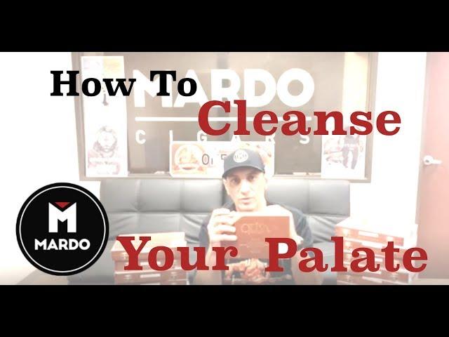 How To Cleanse Your Palate - with Mardo Cigars