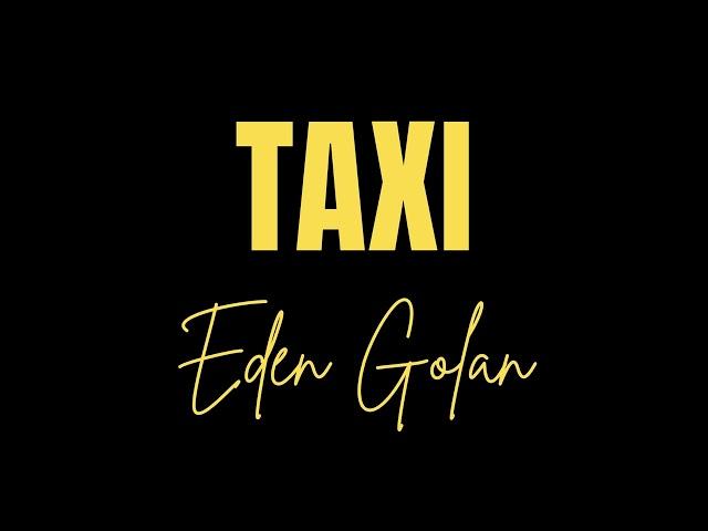 Eden Golan - TAXI