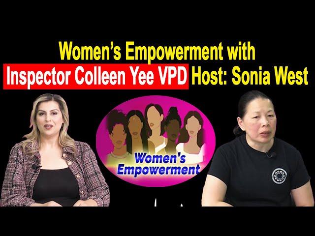 Women’s Empowerment with Inspector Colleen Yee VPD Host: Sonia West | SANJHA TV