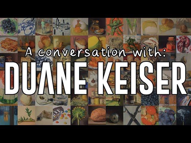 A conversation with: Duane Keiser