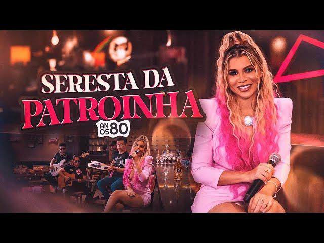 Taty Pink Seresta da Patroinha Anos 80