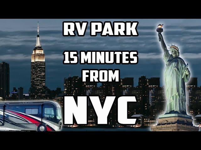 RV Park Just 15 Minutes From NEW YORK CITY?!