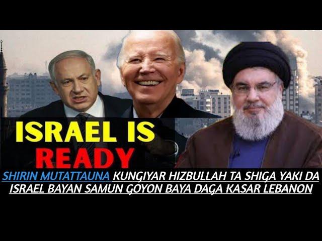 SHIRIN MUTATTAUNA KUNGIYAR HIZBULLAH TA SHIGA YAKI DA ISRAEL BAYAN SAMUN GOYON KASAR LEBANON