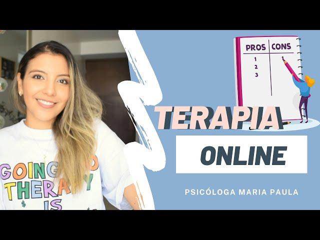 TERAPIA PSICOLOGÍCA ONLINE - (VENTAJAS Y DESVENTAJAS) - Psicóloga Maria Paula.