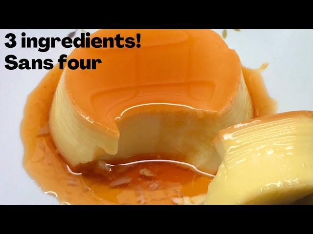 3 ingredients! Flan ou crème caramel  sans four! cuisson en 15min! / Caramel Flan without oven