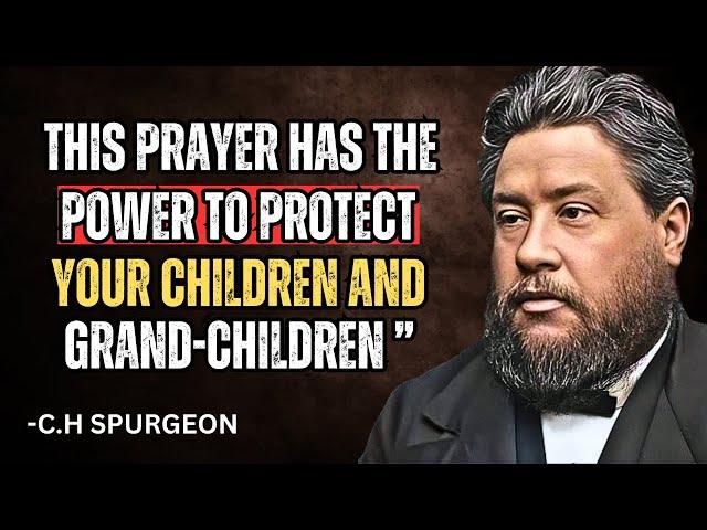 Ch Spurgeon Reveals a Powerful message, This Prayer Has the Power to Protect Your Children !