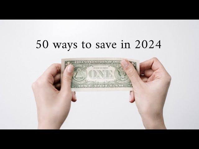 50 Ways To Save Money in 2024