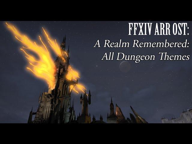 FFXIV OST All Dungeon Themes - A Realm Remembered