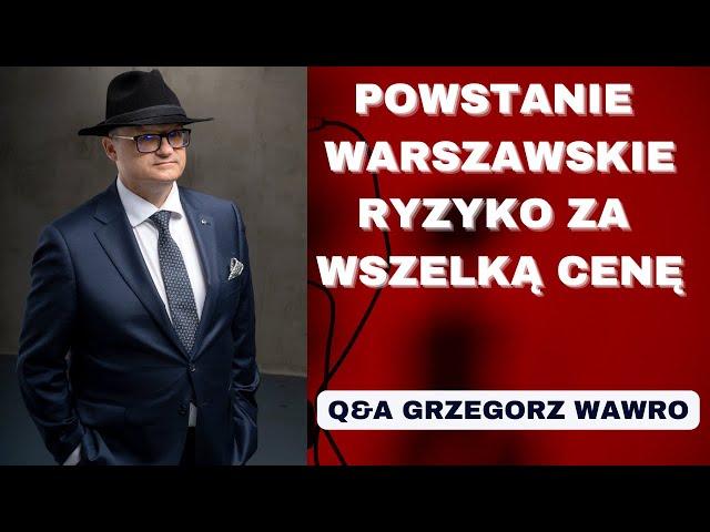 Q&A Grzegorz Wawro. Powstanie, Ryzyko Za Wysoką Cenę.