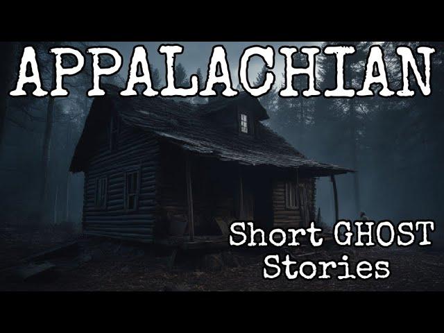 Appalachian Short Ghost Stories | HAINT Tales Of The Mountains