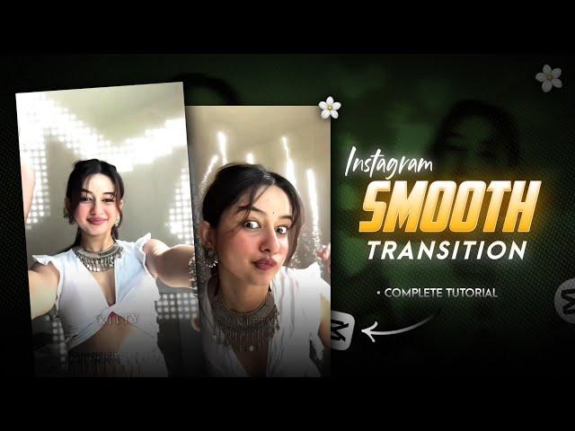 Instagram Trending SMOOTH Reels Transition Edit in Capcut | EFX Transition Edit | Full Tutorial 