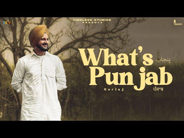 Whats Punjab - Gurtaj | EP- ASCEND| aayi kade tenu Punjab dikhanvage  @TimelessStudio41