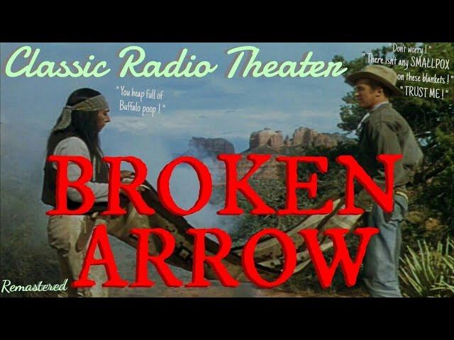 "Broken Arrow" • JAMES STEWART, JEFF CHANDLER • Classic Radio Theater • [remastered]