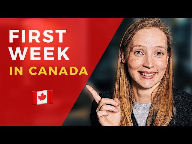 5 Tips for Your First Week in Canada