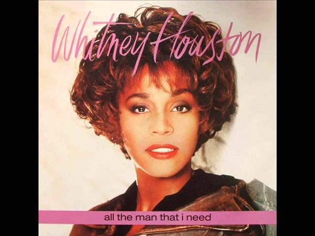 Whitney Houston - All The Man That I Need