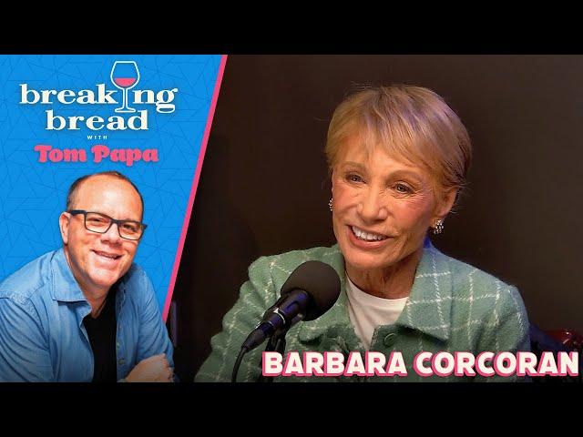 Barbara Corcoran Turned $1000 into a Billion Dollar Business | Breaking Bread with Tom Papa #202