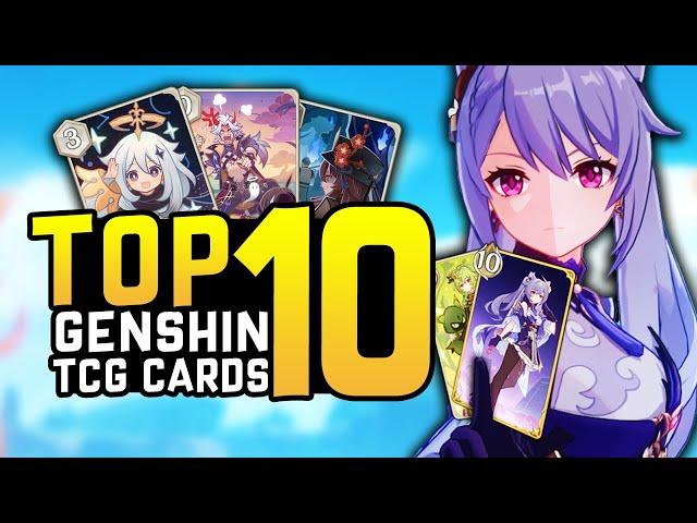 TOP 10 OVERPOWERED Cards You NEED and How to Get Them - Genius Invokation TCG - Genshin Impact