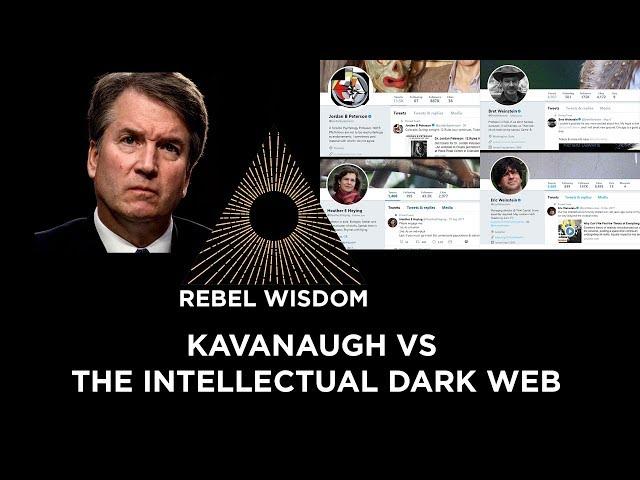 Kavanaugh vs The Intellectual Dark Web