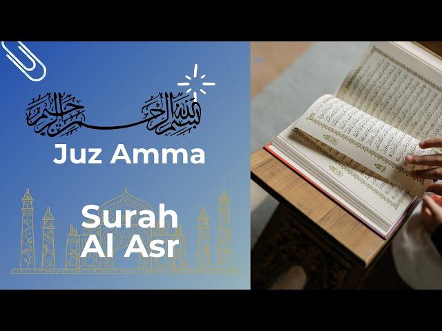 Surah Al-Asr (سورة العصر) - Juz Amma Ayat-ayat lazim @Ijoel Anderline