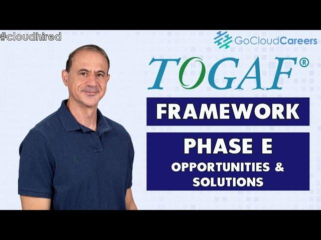 Cloud Architecture Process | Enterprise Architecture Process (TOGAF Phases - Phase E)