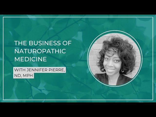 The Business of Naturopathic Medicine