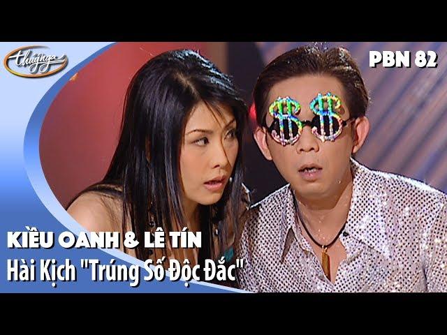 PBN 82 | Hài Kịch "Trúng Số Độc Đắc" - Kiều Oanh & Lê Tín