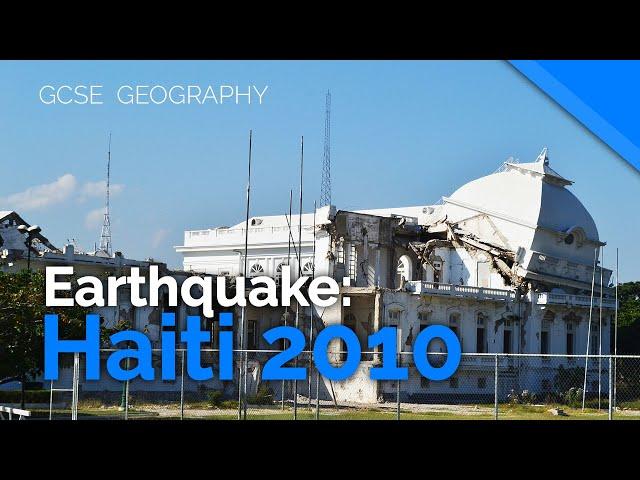 Haiti 2010 (Earthquake Case Study) | AQA GCSE 9-1 Geography