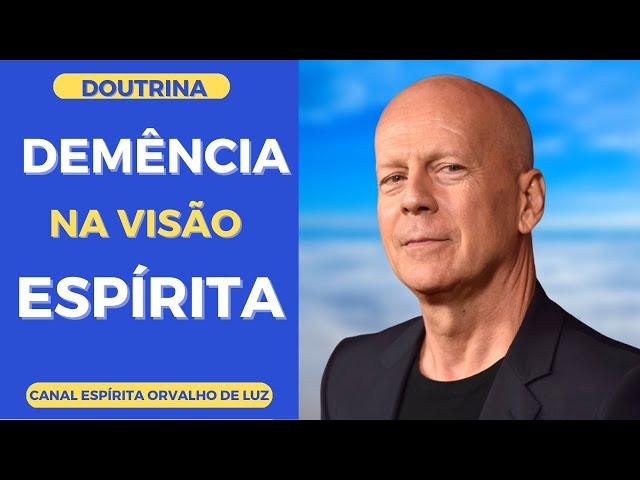 SPIRITISM AND MENTAL ILLNESSES #kardec #chicoxavier #brucewillis #dementia #spiritism #spiritist