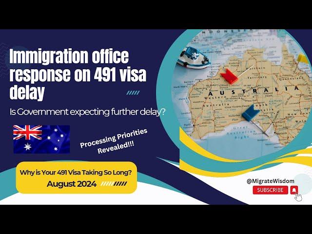 Immigration office response!!! 491 visa delay Update - August 2024