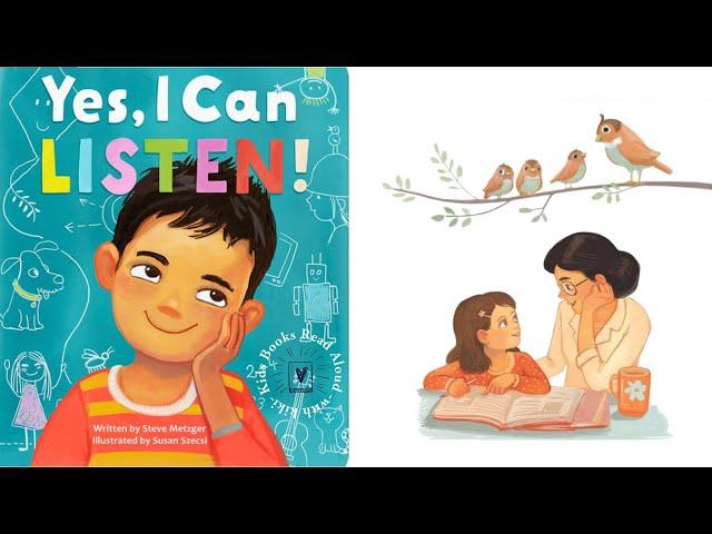 Yes I can listen by Steve Metzger | Read Aloud Book About Listening