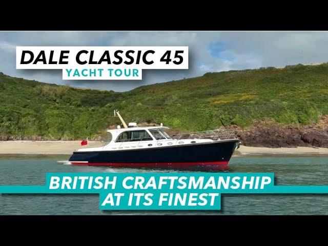 British craftsmanship at its finest | New Dale Classic 45 tour | Motor Boat & Yachting