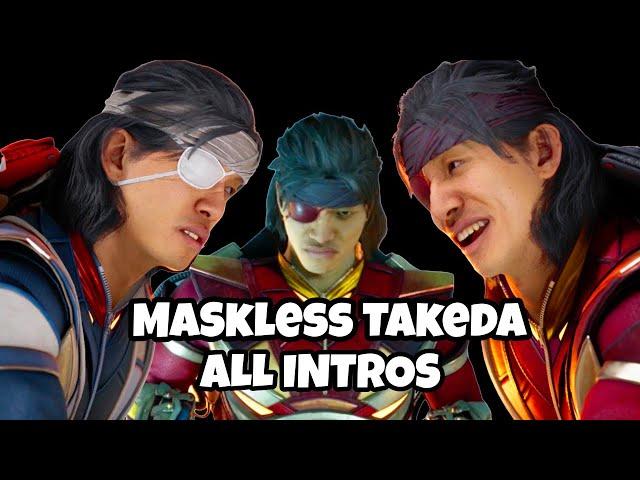 MK1 Does a MASKLESS Takeda look WEIRD? ( All Takeda Intros Dialogues - Some without his Mask )