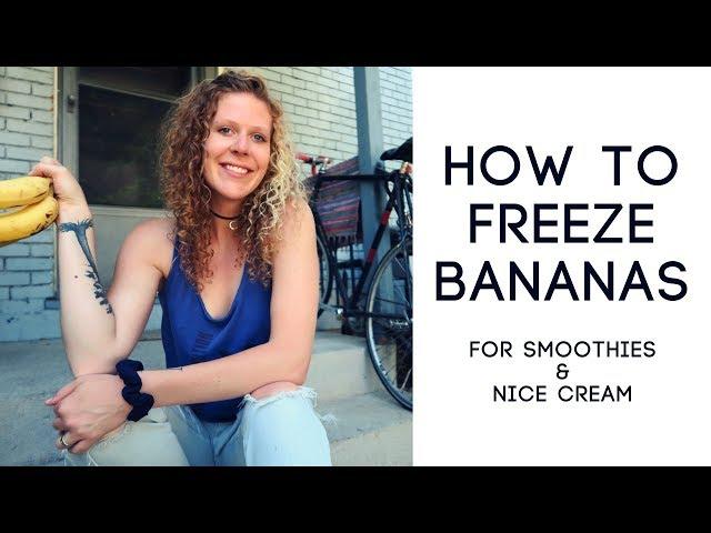 HOW TO FREEZE BANANAS | For Smoothies & Nice Cream